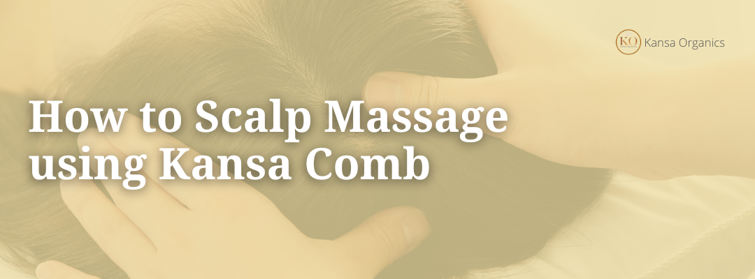 How to Scalp Massage using Kansa Comb
