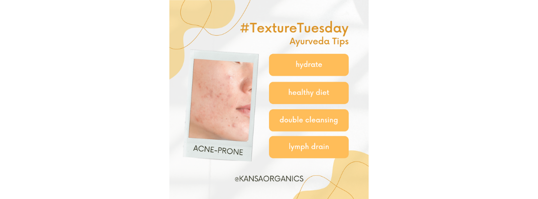 What does Ayurveda say about Acne-prone Skin?