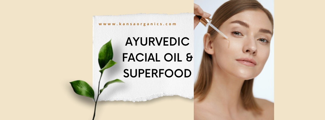 Ayurvedic Facial Oil and Superfood