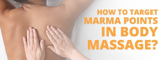 Marma Therapy: How to target marma points in body massage?