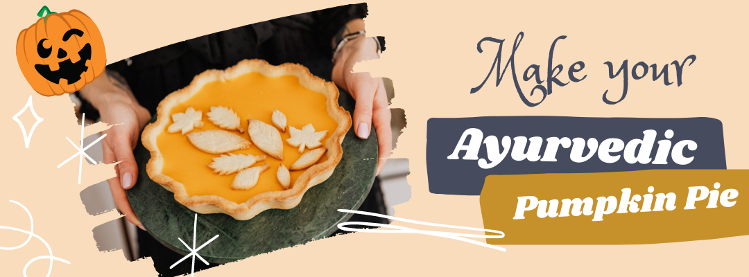 A Vata-nourishing Ayurvedic Pumpkin Pie for you this season!