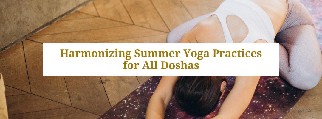 Harmonizing Summer Yoga Practices for All Doshas