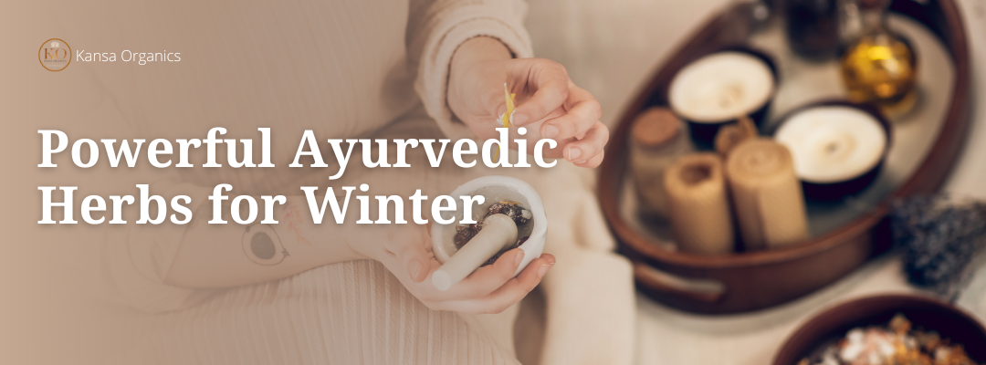 Powerful Ayurvedic Herbs for Winter